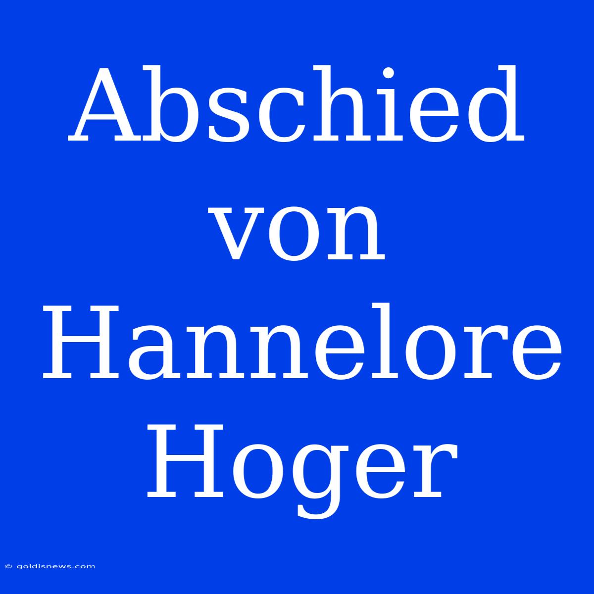 Abschied Von Hannelore Hoger