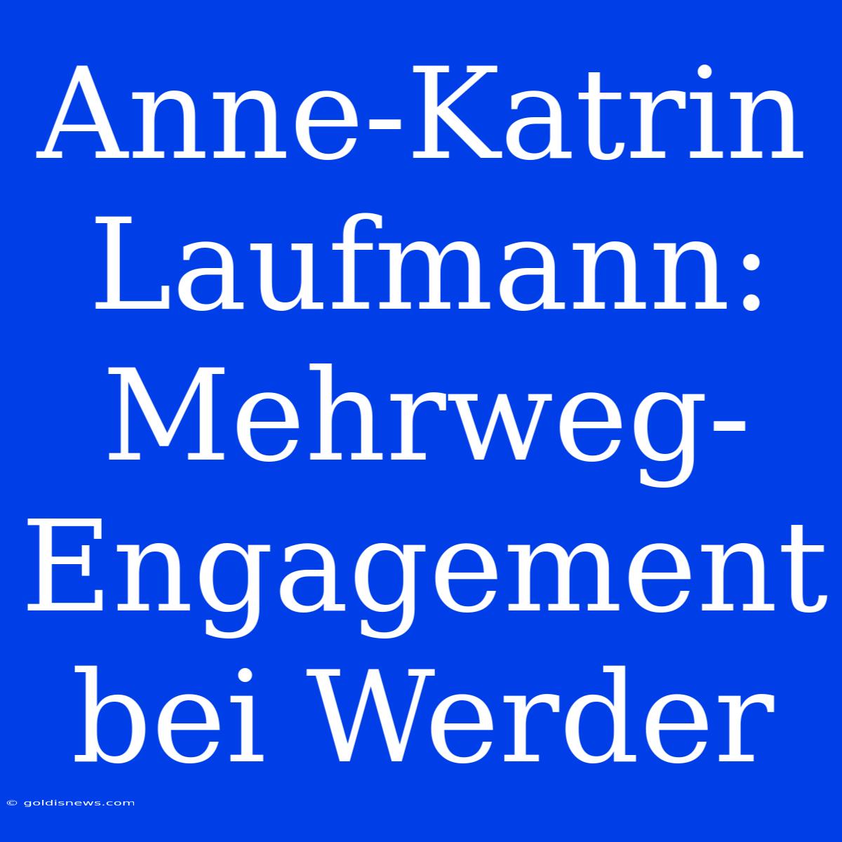 Anne-Katrin Laufmann:  Mehrweg-Engagement Bei Werder