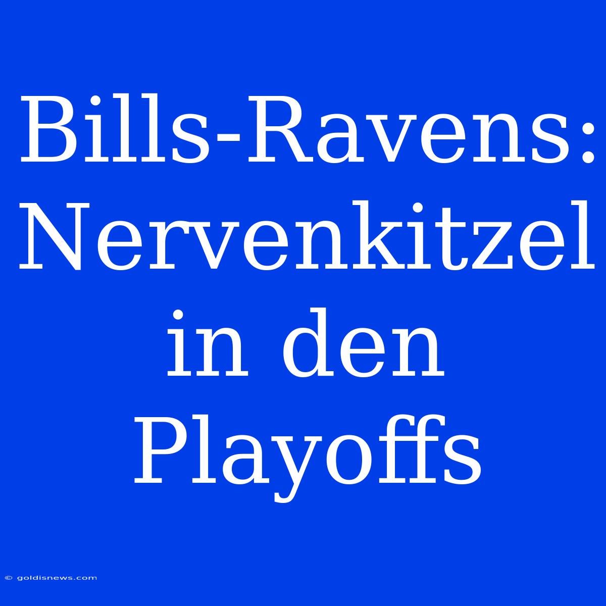 Bills-Ravens: Nervenkitzel In Den Playoffs