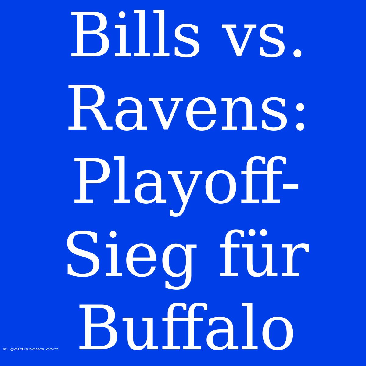 Bills Vs. Ravens: Playoff-Sieg Für Buffalo