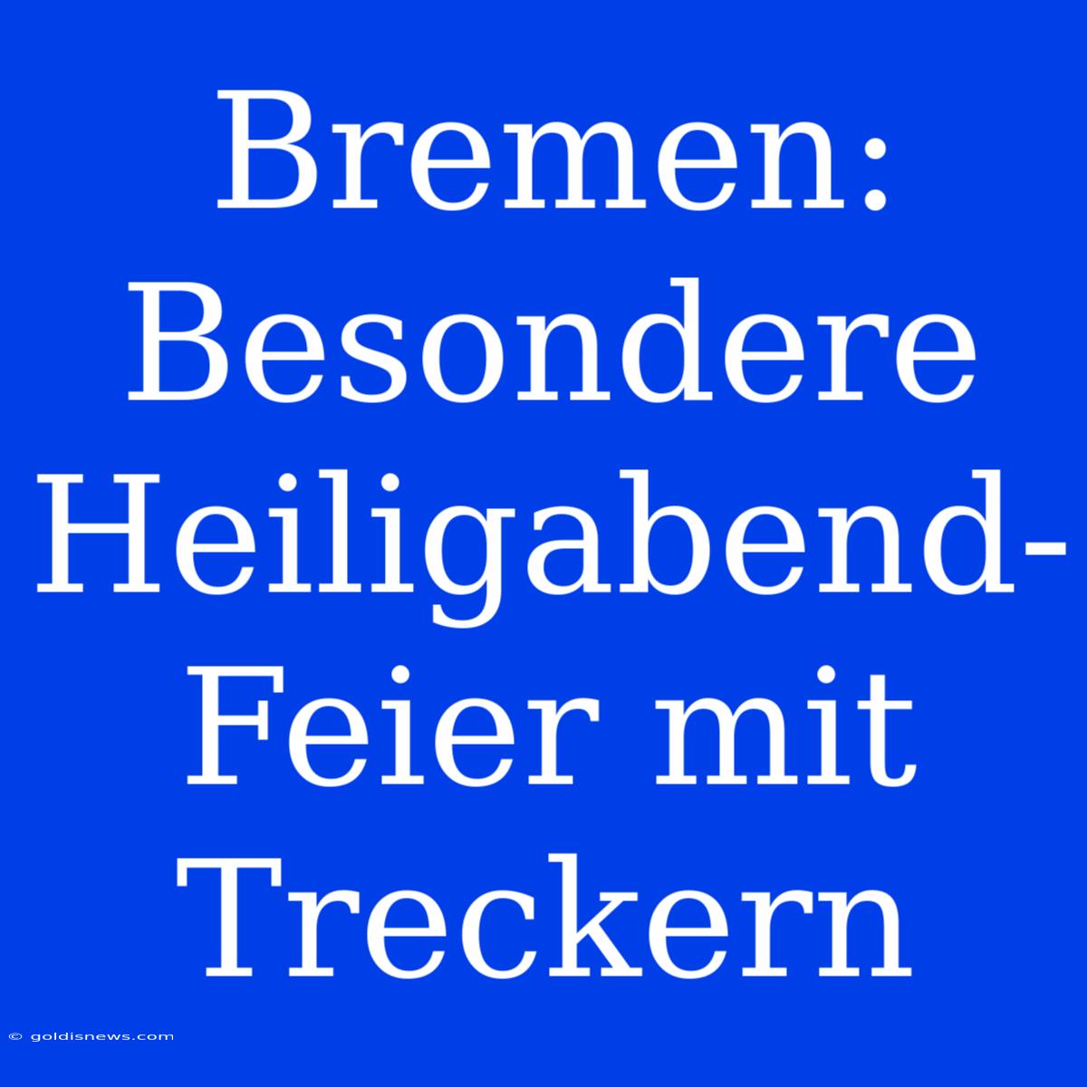 Bremen: Besondere Heiligabend-Feier Mit Treckern