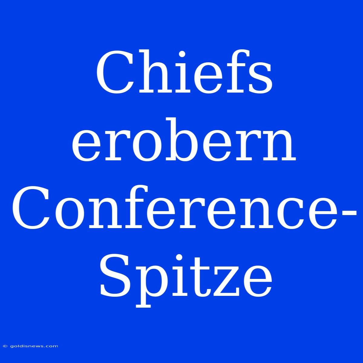 Chiefs Erobern Conference-Spitze