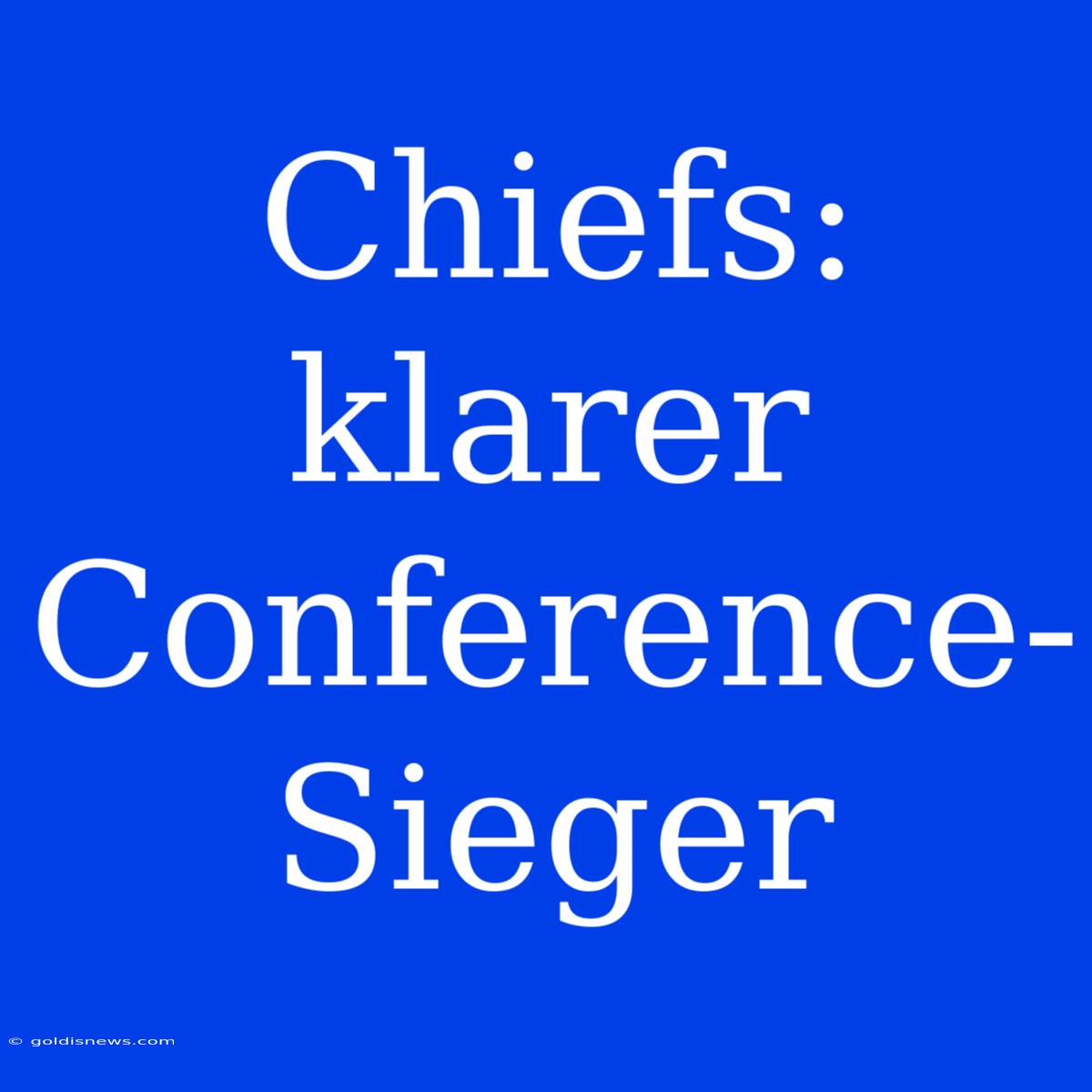 Chiefs: Klarer Conference-Sieger