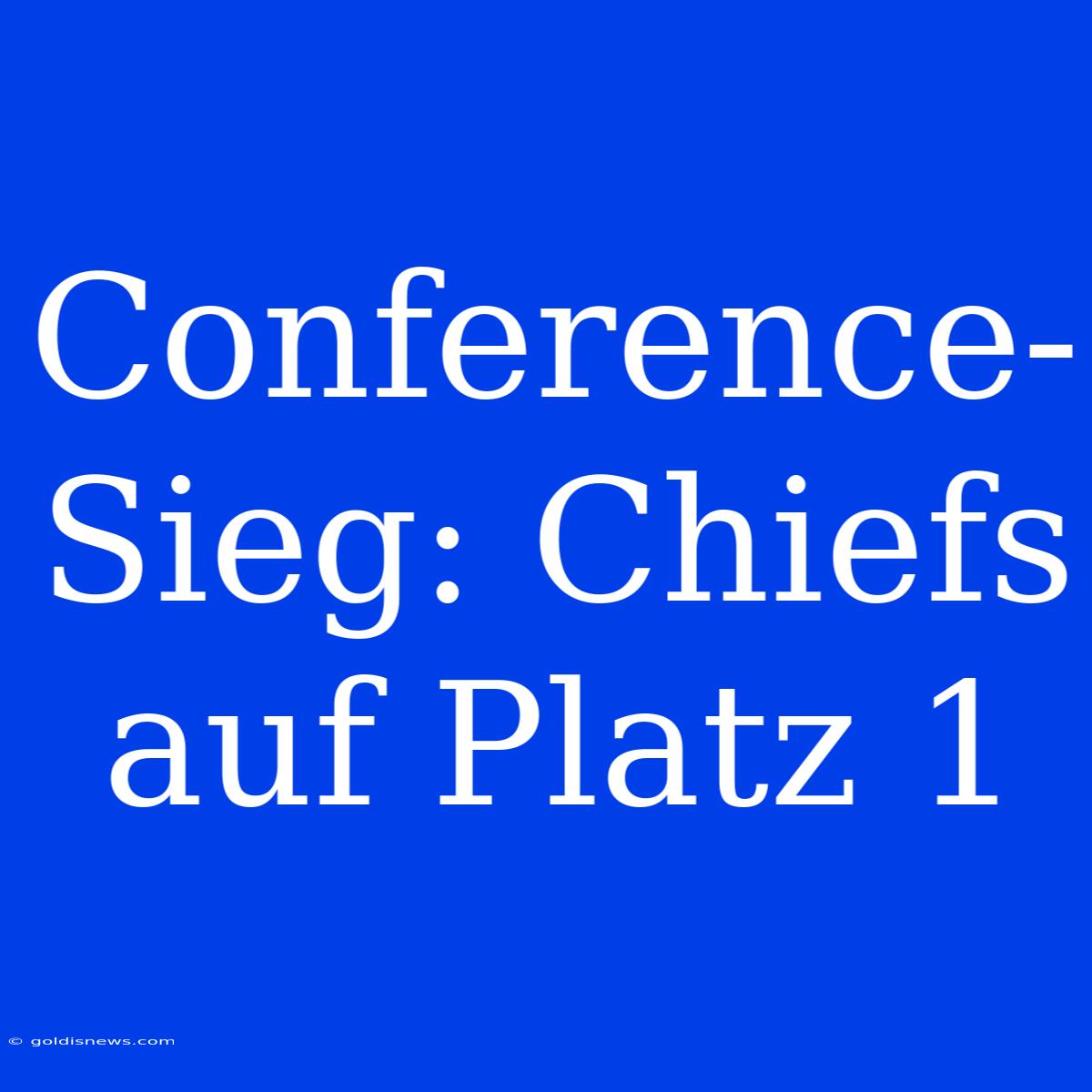 Conference-Sieg: Chiefs Auf Platz 1