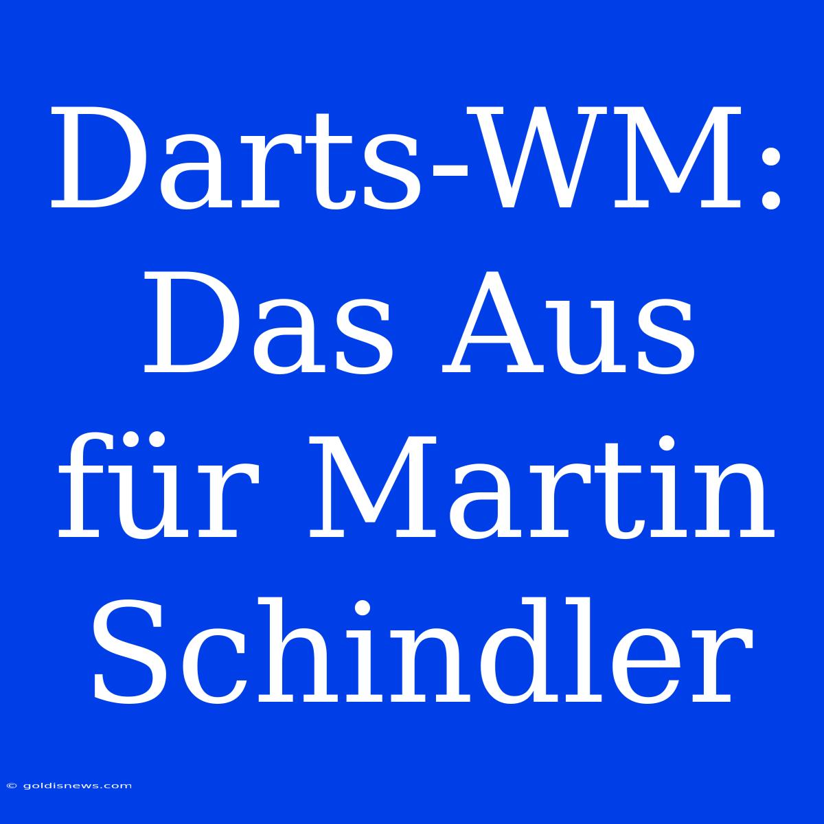 Darts-WM: Das Aus Für Martin Schindler