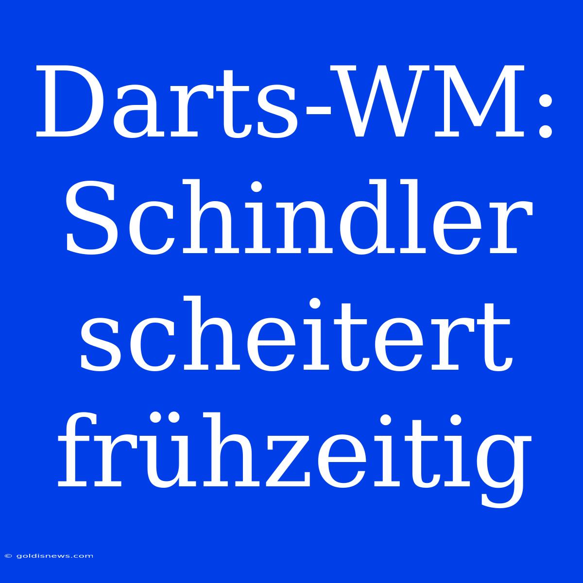 Darts-WM: Schindler Scheitert Frühzeitig