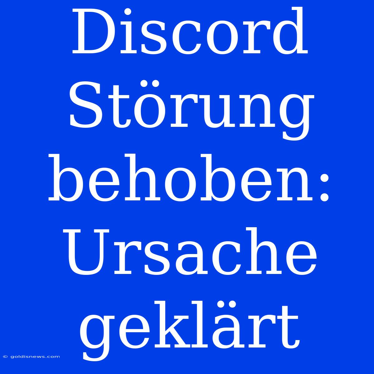 Discord Störung Behoben: Ursache Geklärt