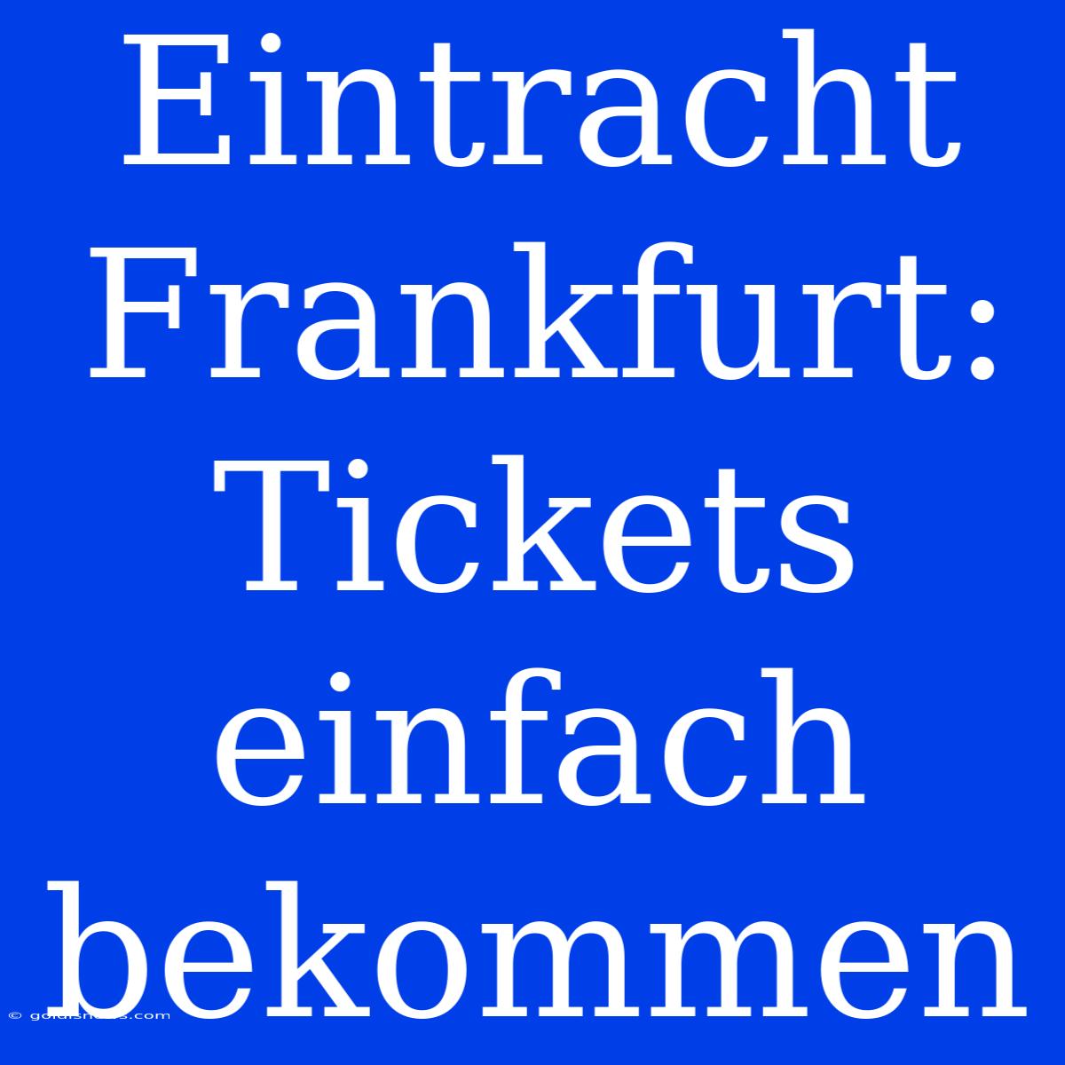 Eintracht Frankfurt: Tickets Einfach Bekommen