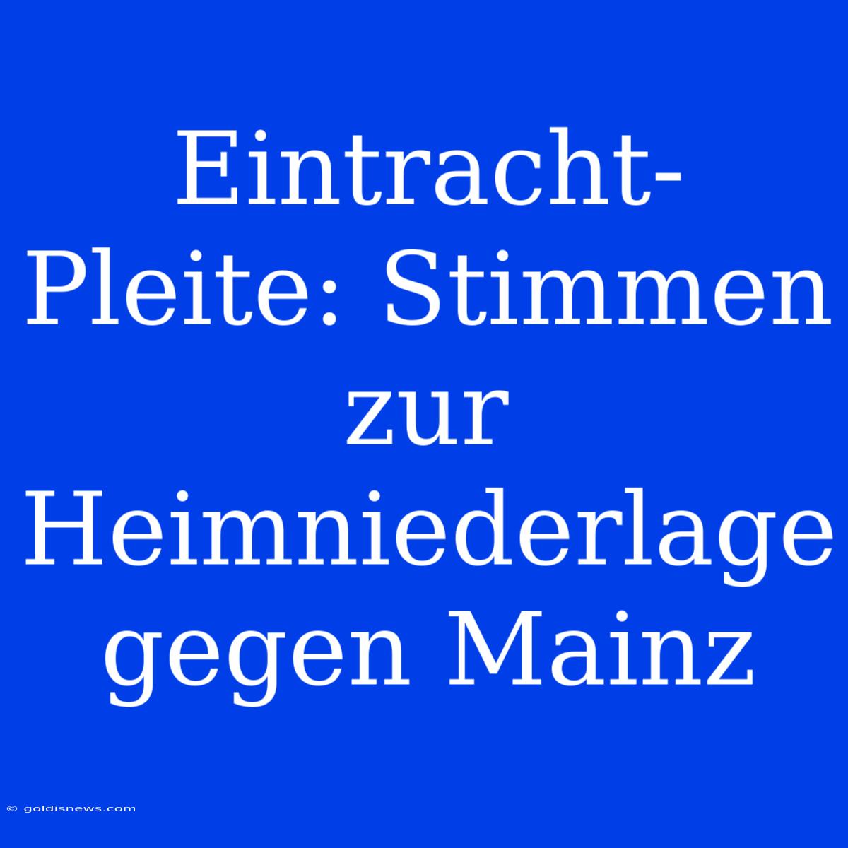 Eintracht-Pleite: Stimmen Zur Heimniederlage Gegen Mainz