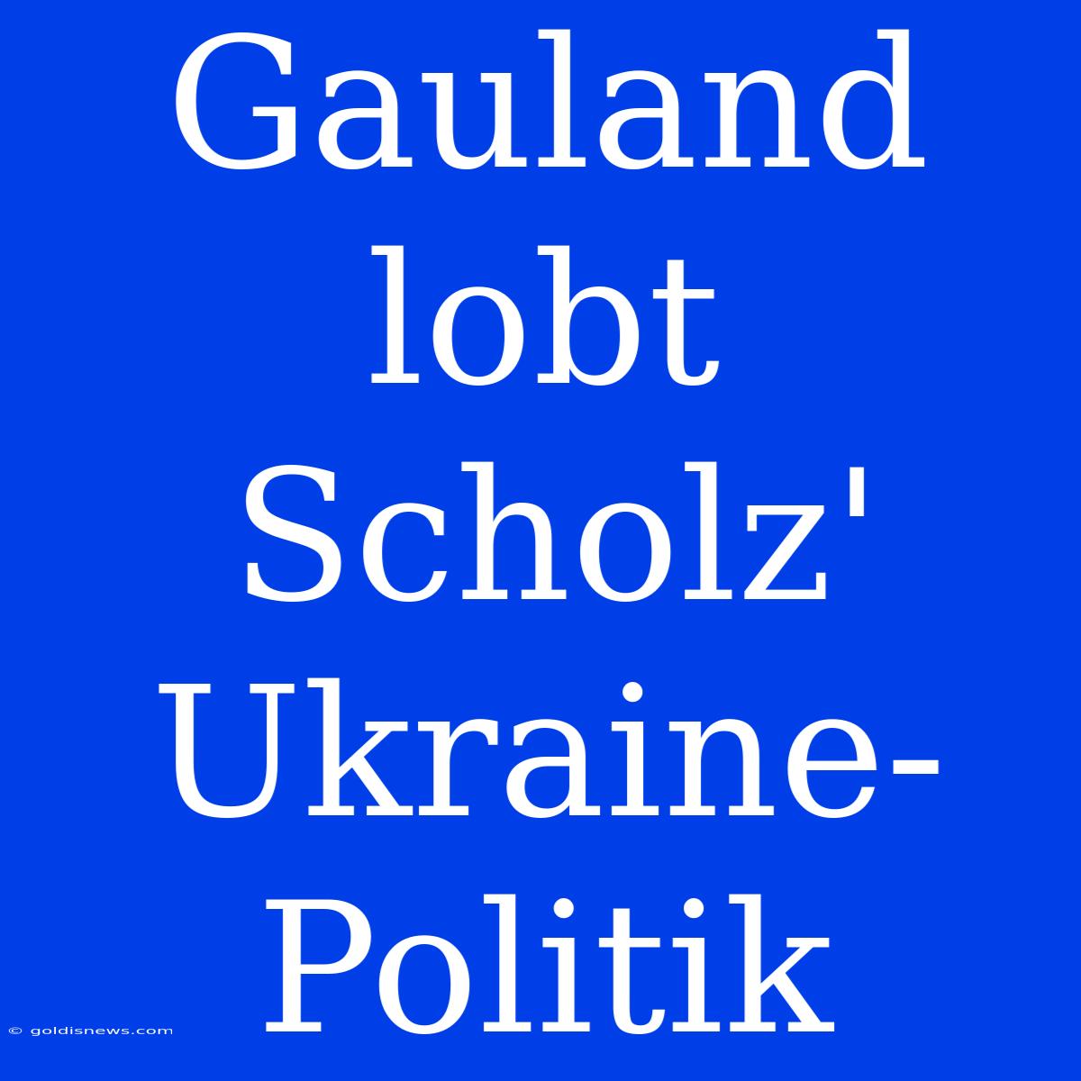 Gauland Lobt Scholz' Ukraine-Politik