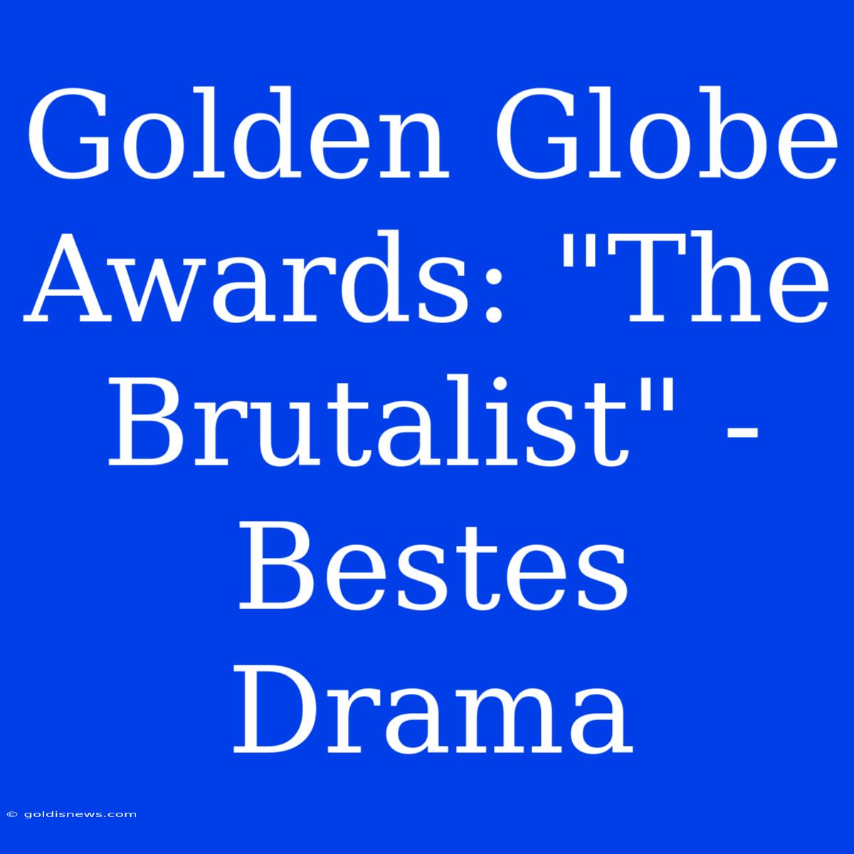 Golden Globe Awards: 