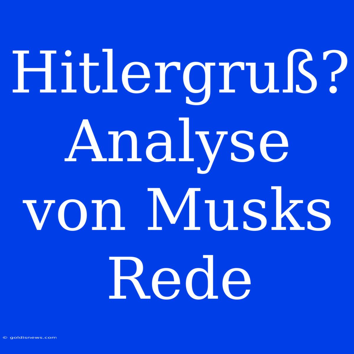 Hitlergruß? Analyse Von Musks Rede