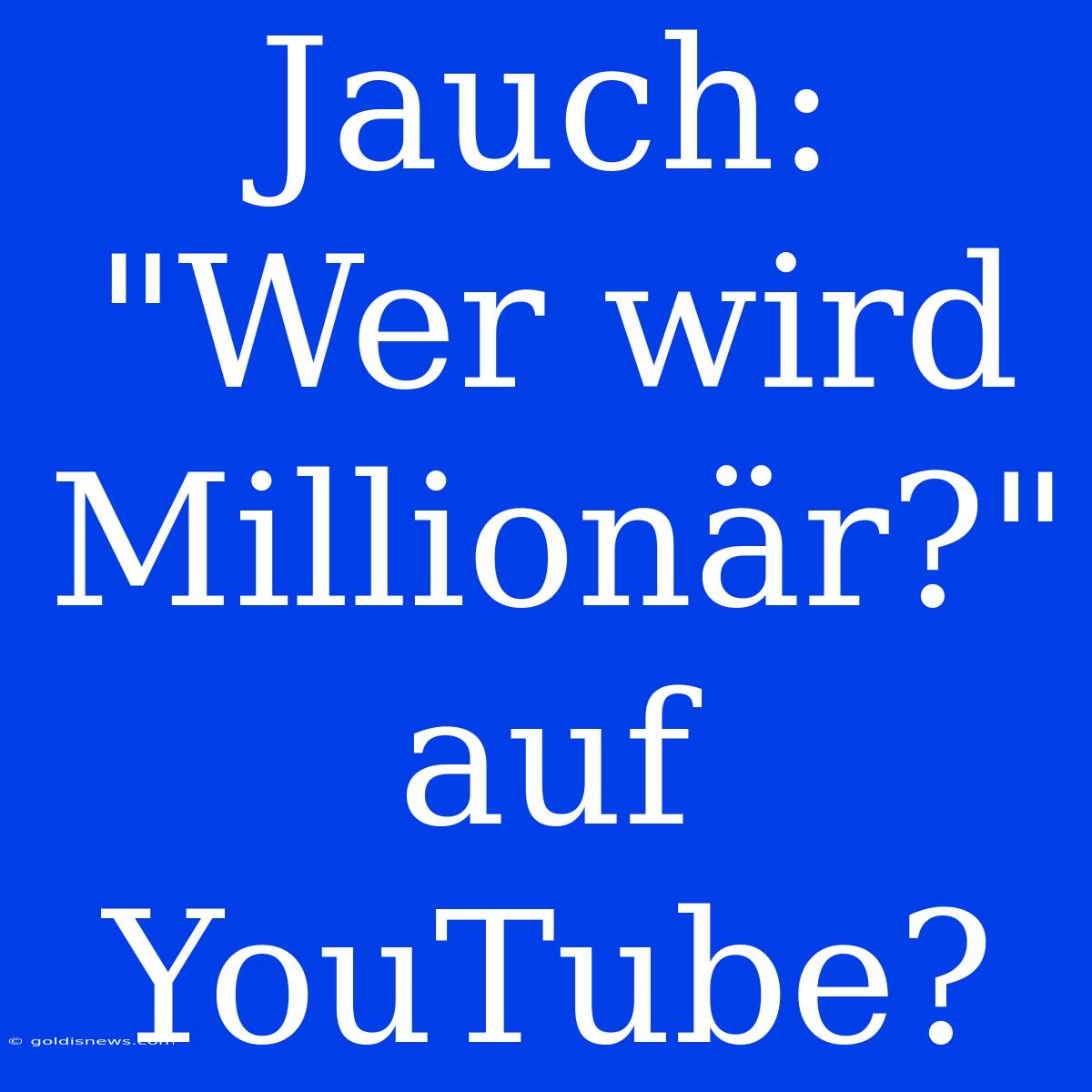 Jauch: 