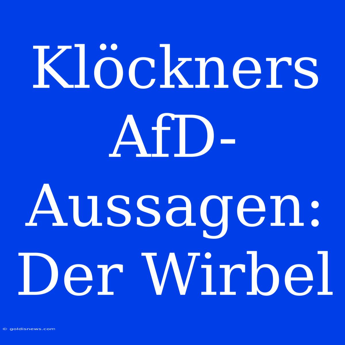 Klöckners AfD-Aussagen: Der Wirbel