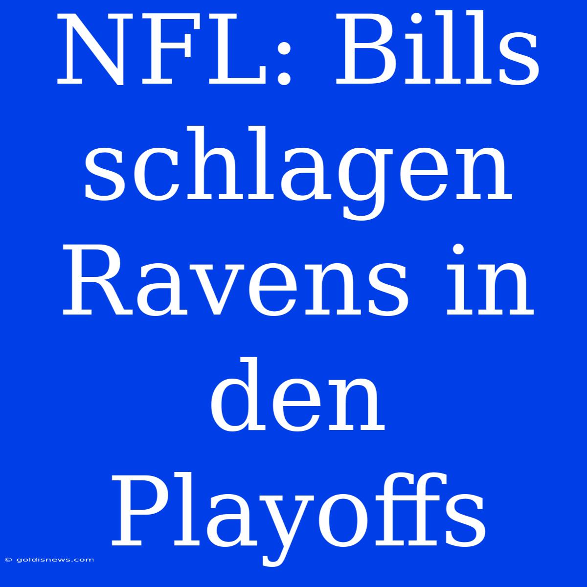 NFL: Bills Schlagen Ravens In Den Playoffs