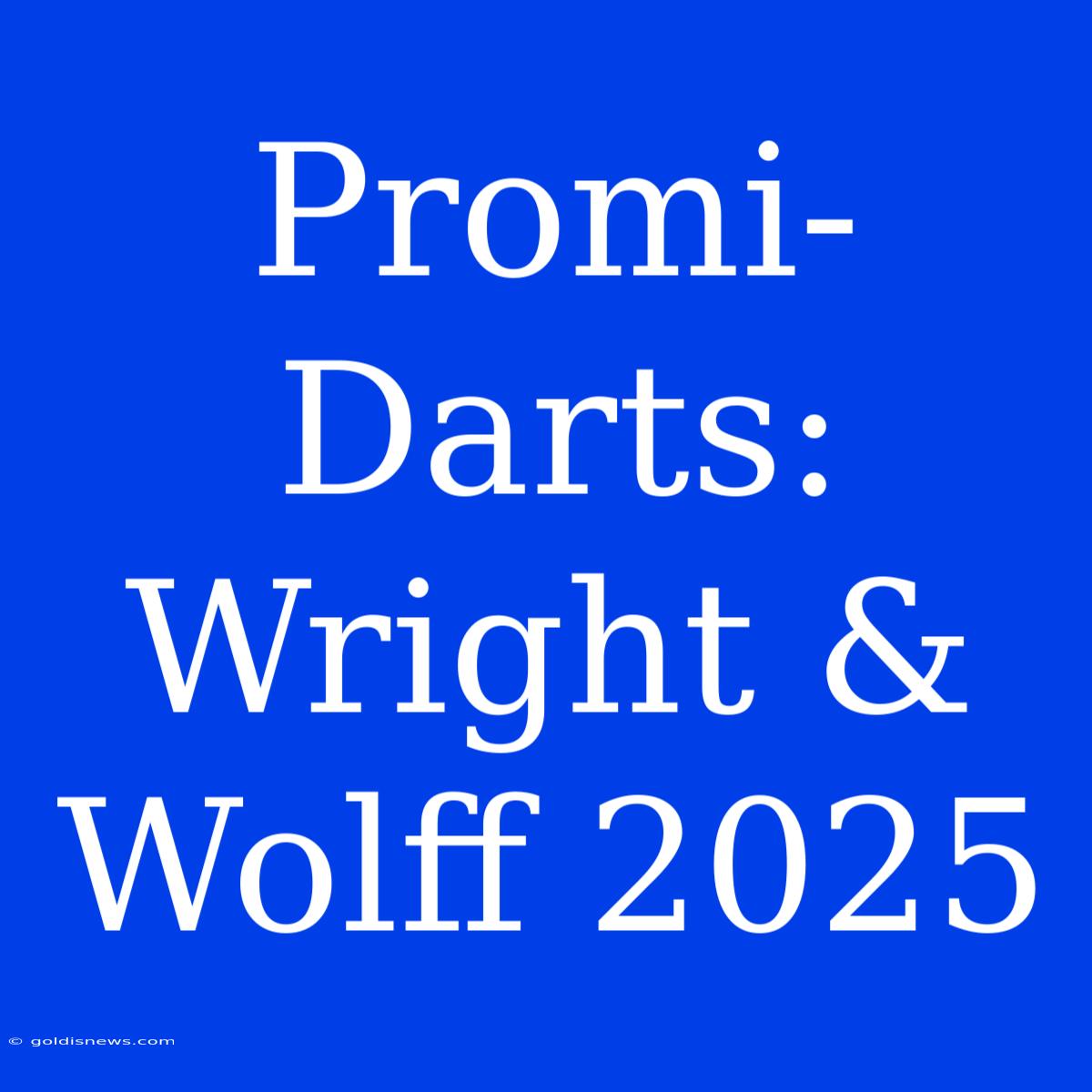 Promi-Darts: Wright & Wolff 2025