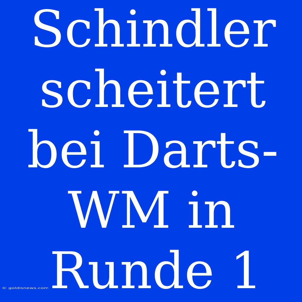 Schindler Scheitert Bei Darts-WM In Runde 1