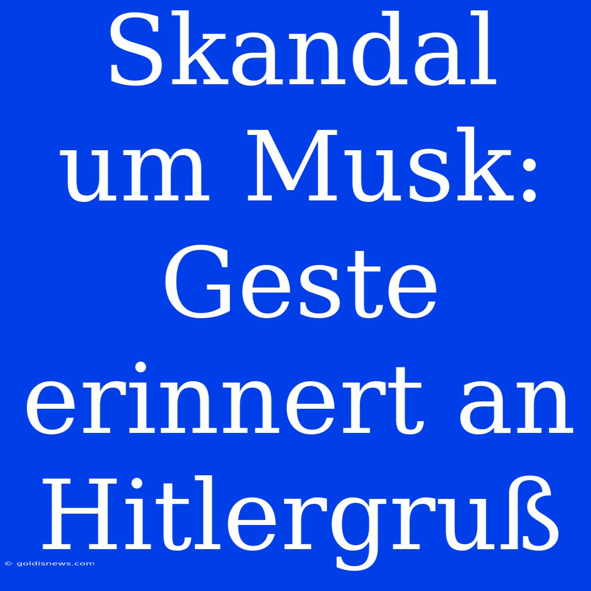 Skandal Um Musk: Geste Erinnert An Hitlergruß