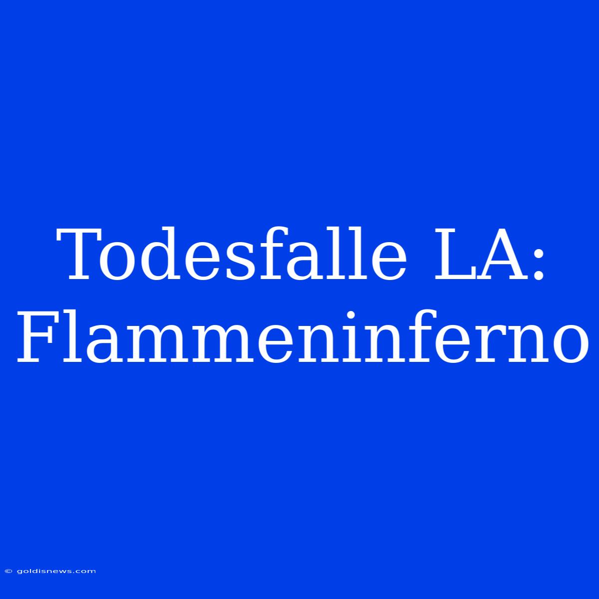 Todesfalle LA: Flammeninferno