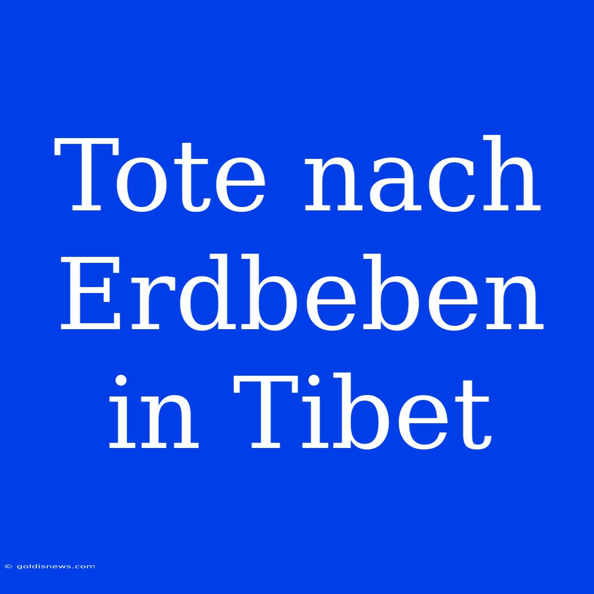 Tote Nach Erdbeben In Tibet