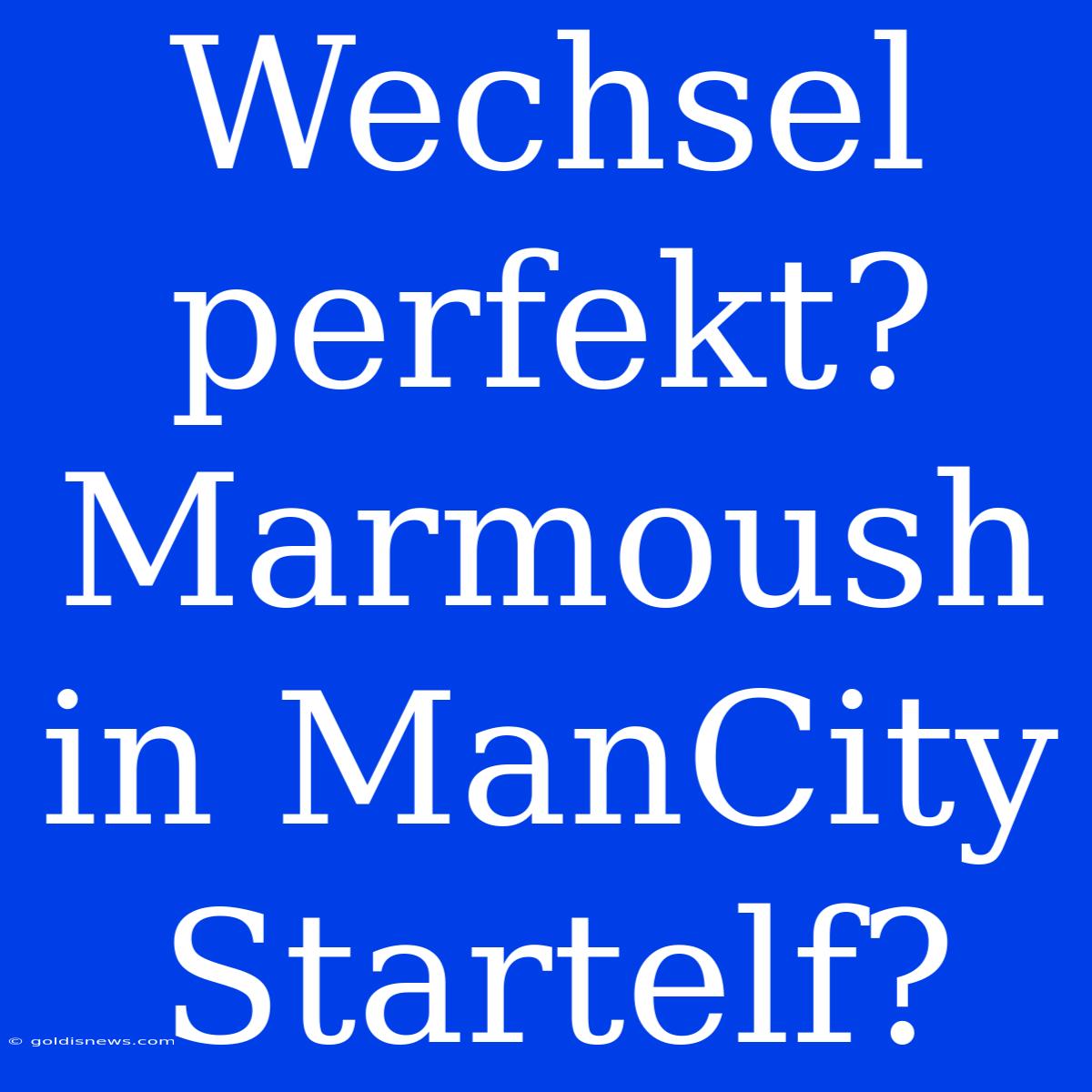 Wechsel Perfekt? Marmoush In ManCity Startelf?