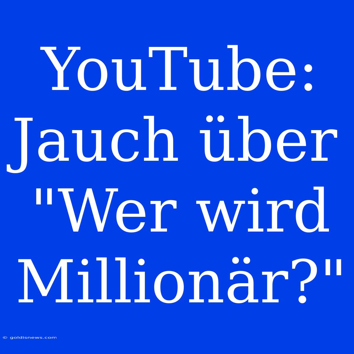 YouTube: Jauch Über 