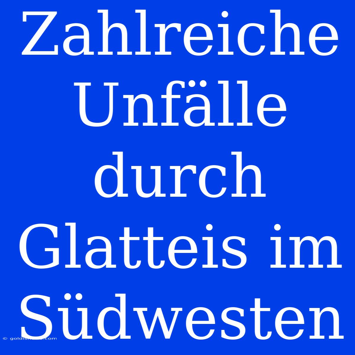 Zahlreiche Unfälle Durch Glatteis Im Südwesten